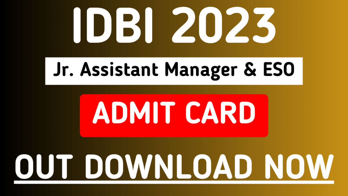 IDBI JAM & ESO Admit Card 2023