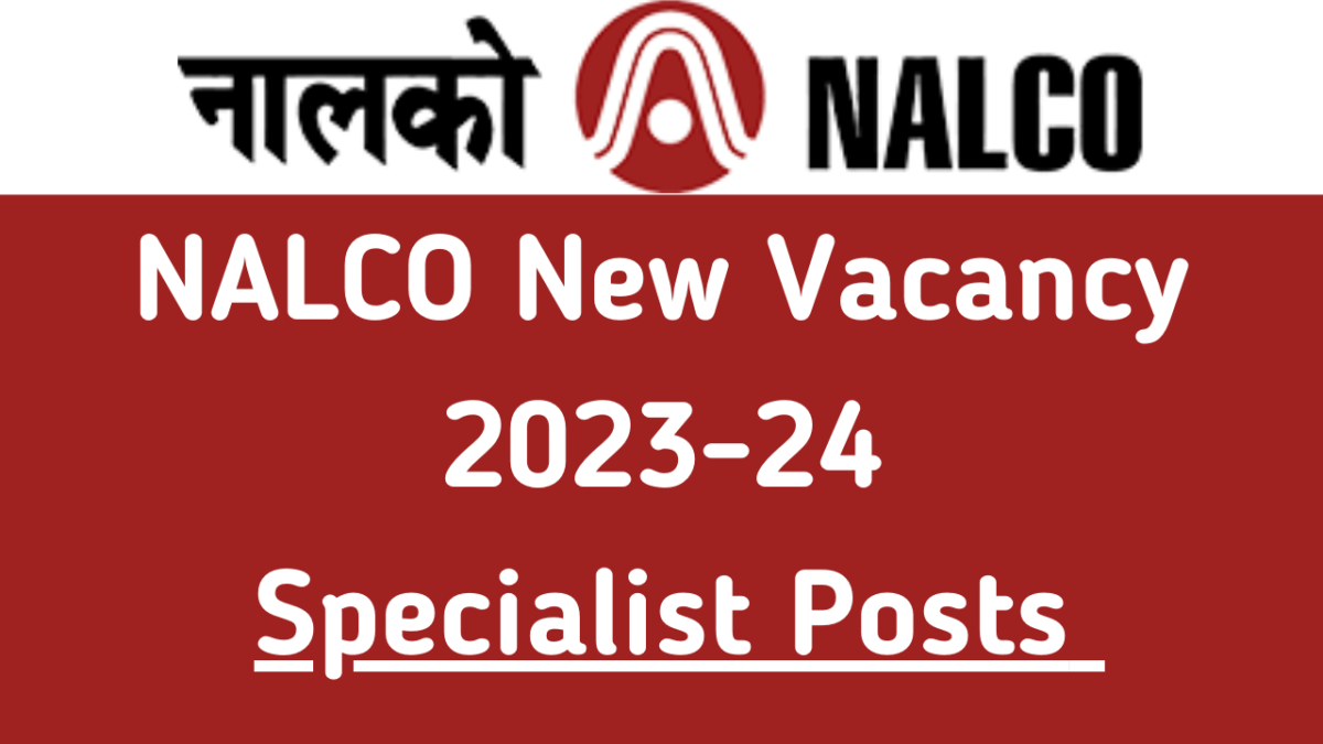 NALCO Specialist Recruitment 2023