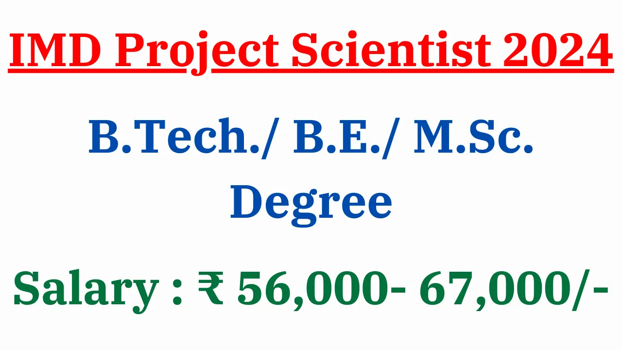 IMD Project Scientist Recruitment 2024