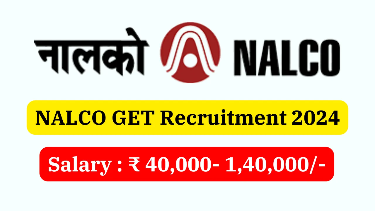 NALCO GET Recruitment 2024