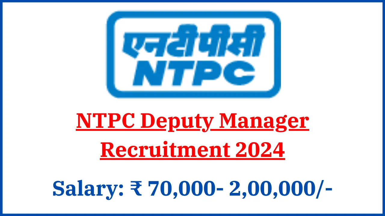 NTPC Deputy Manager Recruitment 2024