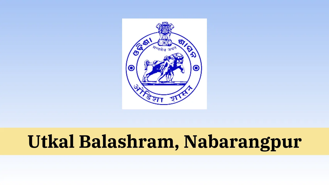 Utkal Balashram Recruitment 2024
