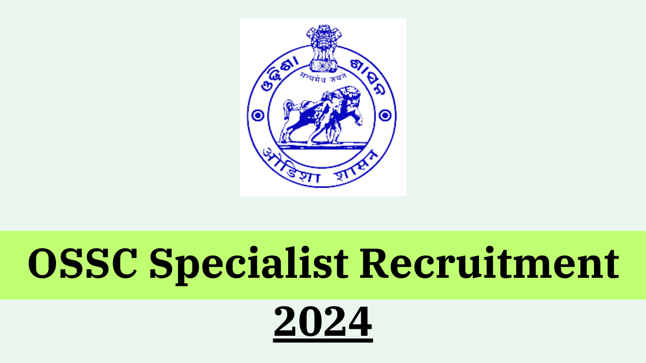 OSSC Specialist Recruitment 2024