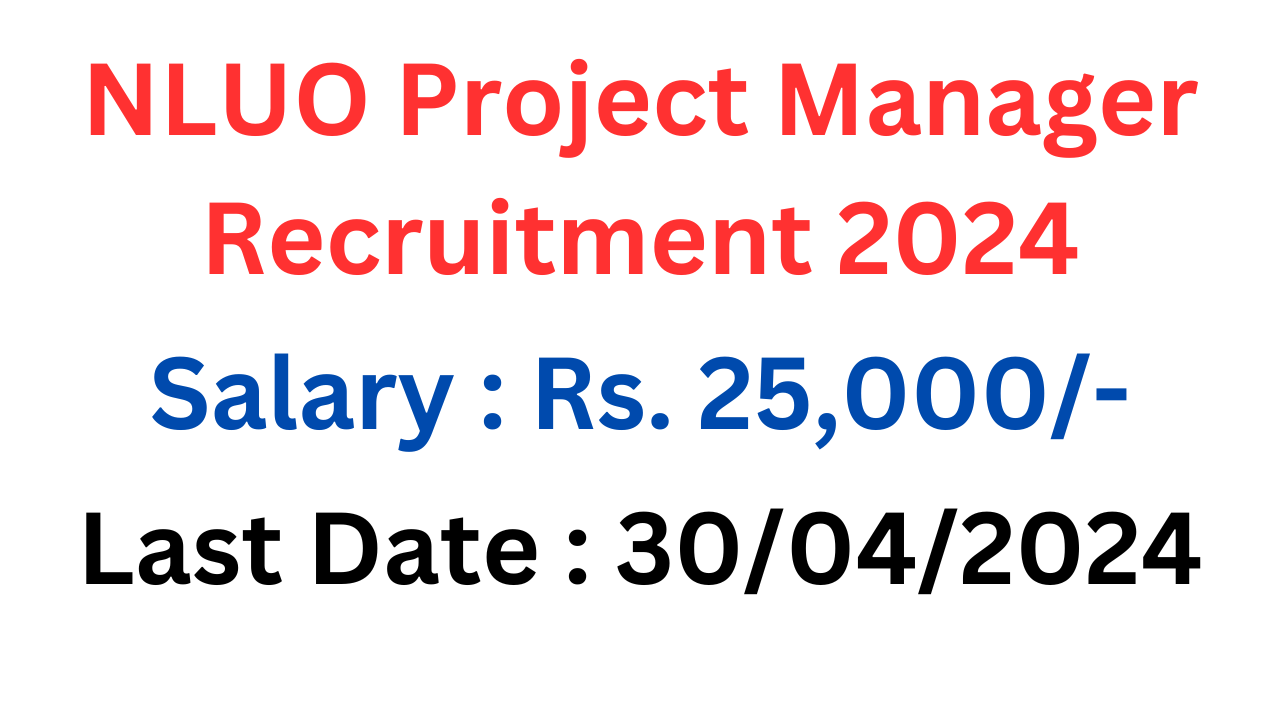 NLUO Project Manager Recruitment 2024